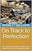 On Track to Perfection: The...