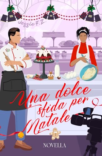 Una dolce sfida per Natale (Il Natale di SnowFlakes, #2)