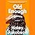 Old Enough: A Novel