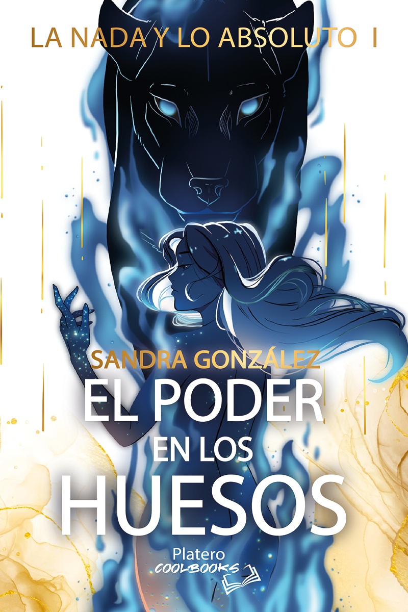 El Poder en los Huesos (La Nada y lo Absoluto, #1)