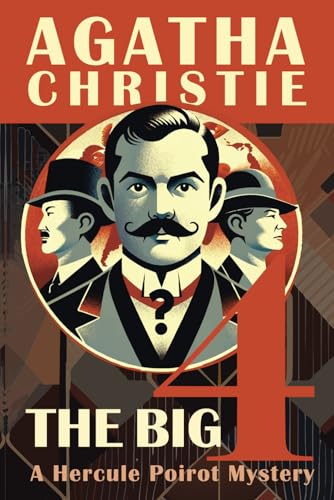 The Big Four: A Hercule Poirot Mystery