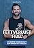 Fettverlust Fibel: Die simple Wissenschaft zum ewigen Fettverlust (German Edition)