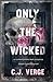 Only the Wicked