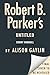 Robert B. Parker's Buzz Kill (Sunny Randall Book 12) by Alison Gaylin