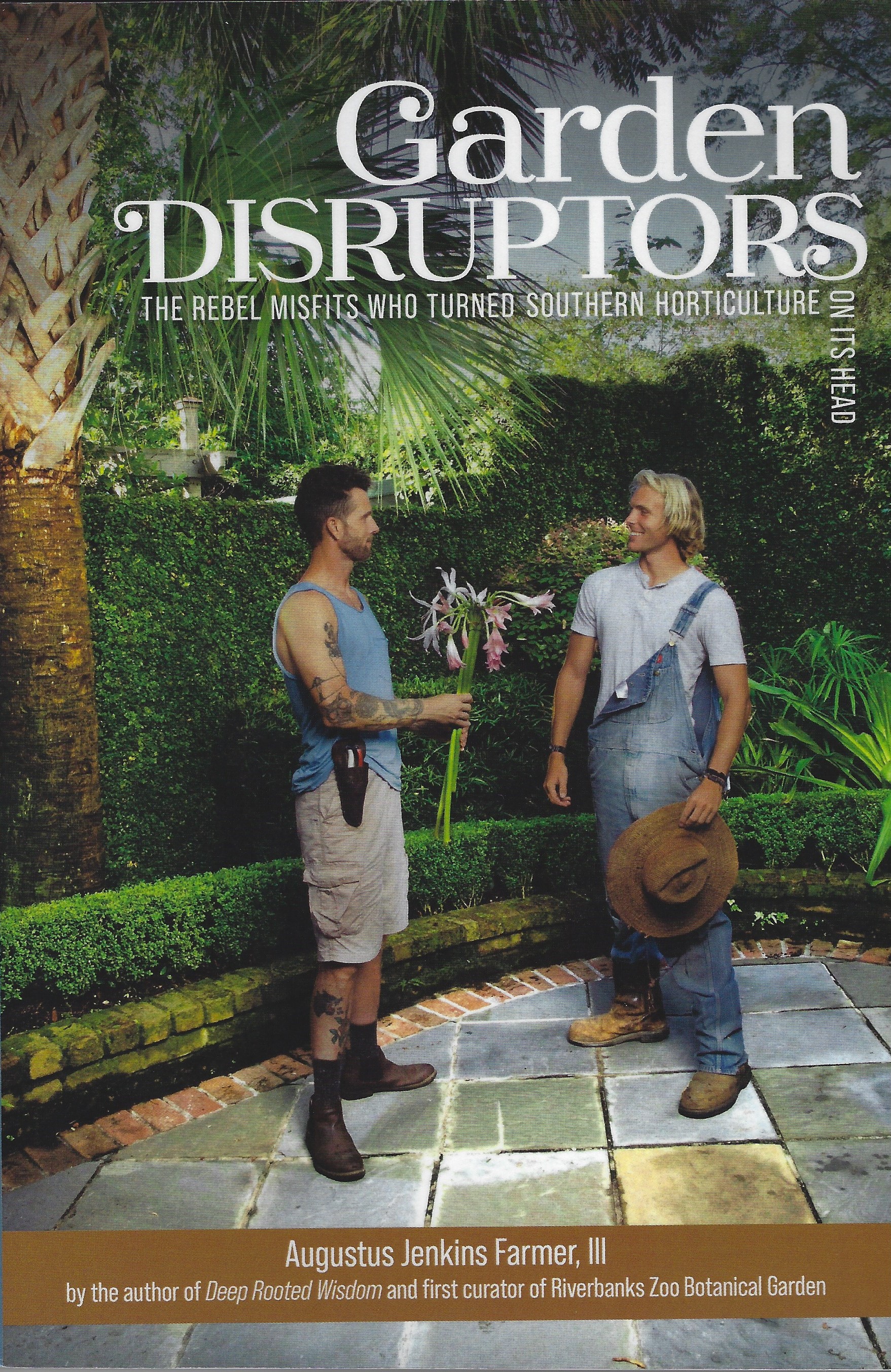 Garden Disruptors: The Rebel Misfits Who Turned Southern Horticulture On Its Head