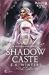 Shadow Caste