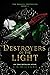 Destroyers of the Light (Broken Prophecies #2)