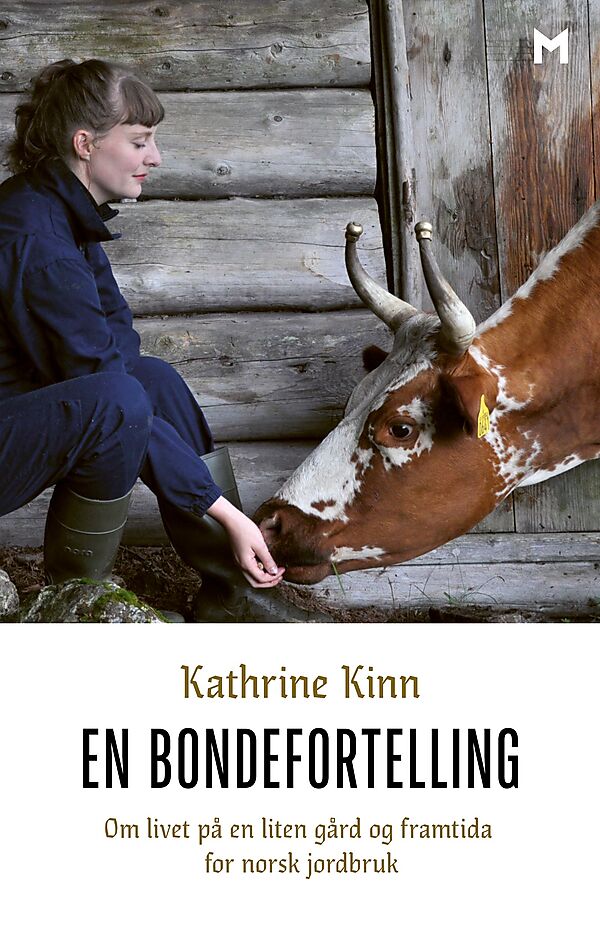 En bondefortelling - om livet på en liten gård og framtida for norsk jordbruk (Hardcover)