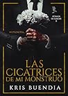 Las cicatrices de mi monstruo by Kris Buendia