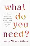 What Do You Need?...
