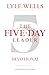 The Five-Day Leader Devotional by Lyle Wells