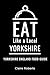 Eat Like a Local- Yorkshire...