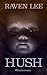 Hush: A Paranormal Suspense...