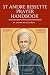 St Andre Bessette Prayer Handbook: Life story, Biography, Devotion, Background And 9 Days Powerful Novena To The Apostle Of Saint Joseph Saint Andre Bessette Patron Saint Of The Sick