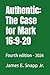 Authentic: The Case for Mark 16:9-20: Fourth edition - 2024