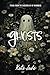 Ghosts: Poems From The Shad...