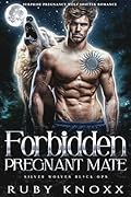 Forbidden Pregnant Mate (Silver Wolves Black Ops #4)