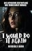 I would do it again by Kimberly Dorn