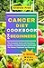 Cancer Diet Cookbook for Be...