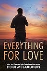 Everything For Love