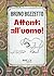 Attenti all'uomo! by Bruno Bozzetto