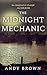 The Midnight Mechanic by Andy Brown