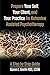 Prepare YourSelf, Your Clients, and Your Practice for Ketamine Assisted Psychotherapy: A Step by Step Guide