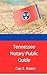 Tennessee Notary Public Guide by Clay S. Brozon