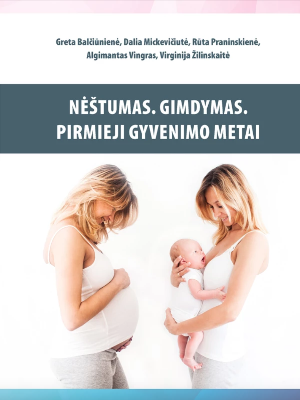 Nėštumas. Gimdymas. Pirmieji gyvenimo metai (Hardcover)