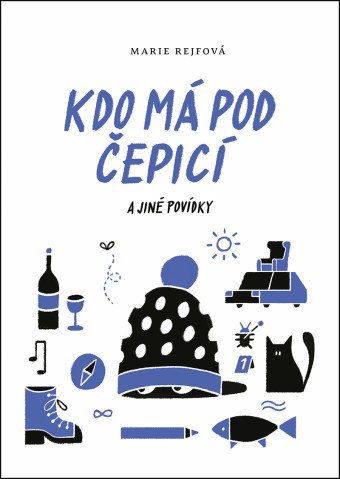 Kdo má pod čepicí a jiné povídky (Josefína Divíšková, #6.5)