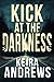 Kick at the Darkness