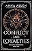 Conflict and Loyalties. The...