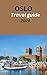 Oslo Travel Guide 2024: Exp...