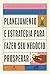 PLANEJAMENTO E ESTRATÉGIA PARA FAZER SEU NEGÓCIO PROSPERAR - VOL. 3