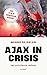 Ajax in crisis