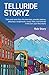 Telluride Storyz by Rob Story