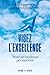Visez l'excellence - Pour un bonheur permanent by Ray Vincent