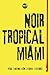 Noir Tropical