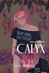 Calyx (Tales of Genesis, #1) Calyx (Tales of Genesis, #1)