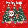The Tiny Santa: T...