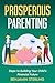 Prosperous Parenting: Steps...