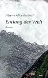 Entlang der Welt:...