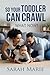 So Your Toddler Can Crawl. ...