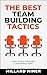 The Best Team-Building Tactics by Millard Hiner