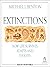 Extinctions: How Life Survives, Adapts and Evolves