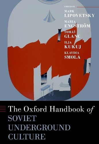 The Oxford Handbook of Soviet Underground Culture (Hardcover)