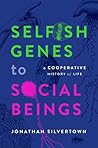 Selfish Genes to ...