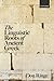 The Linguistic Roots of Ancient Greek by Don Ringe The Linguistic Roots of Ancient Greek by Don Ringe