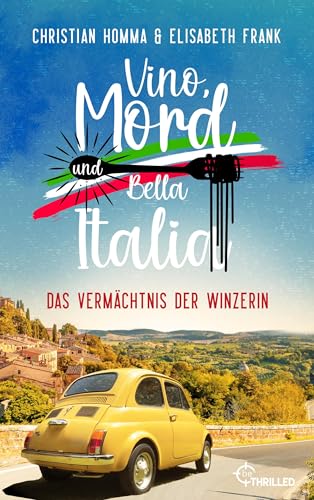 Vino, Mord und Bella Italia! Folge 2: Das Vermächtnis der Winzerin (Anna und der Commissario - Eine Toskana-Krimi-Serie) (German Edition)