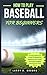 HOW TO PLAY BASEBALL FOR BEGINNERS by Larry Browne